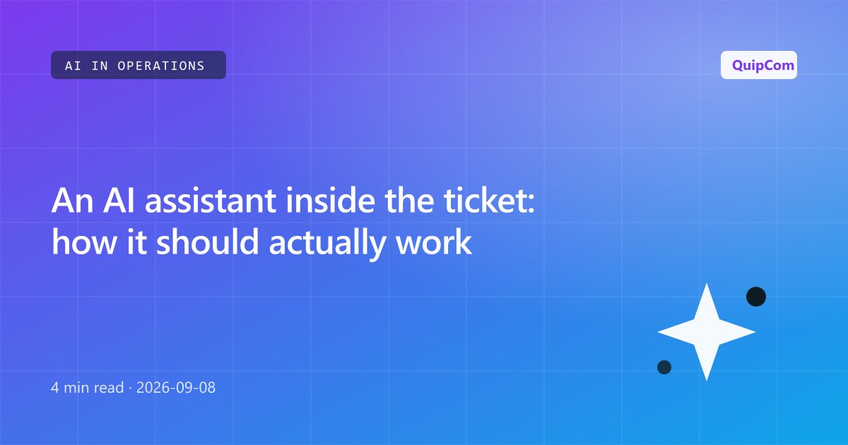 An AI assistant inside the ticket: how it should actually work