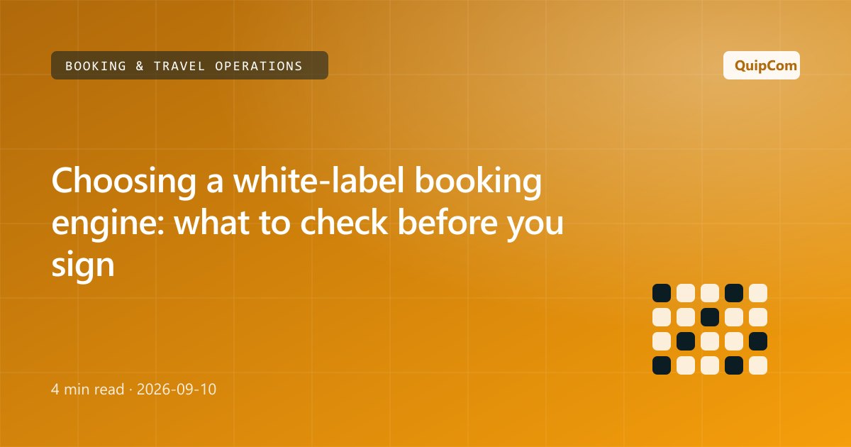 Choosing a white-label booking engine: what to check before you sign